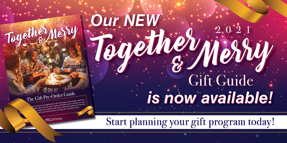 Our new Together & Merry 2021 Gift Guide is now available! Start planning your gift program today! > http://www.proforma.com/holiday-gift-guide