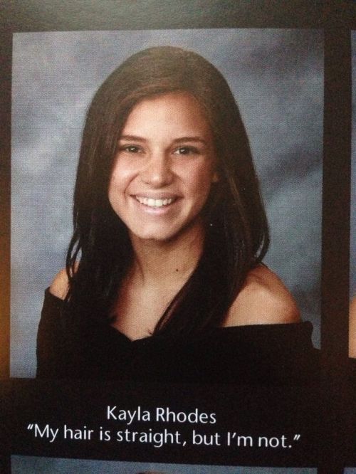 fiftyshadesofugly: We just got our yearbooks and these are my fav quotes