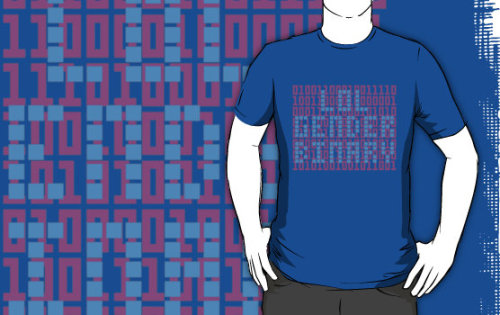 valloir:tharook:valloir:tharook:So I heard you like binary…I WANT THIS SHIRTYAY!But which style? whi