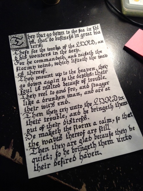 doccarlson: This is from Psalm 107.  Verse 23 has been on my mind lately.. I think there’s a Hellboy story that takes its title from it.   Sometimes I feel like I missed my calling by like 600 years.  I should  have been a monk handwriting books in