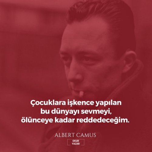 20. Yüzyıla Damga Vurmuş, Varoluşçu Felsefenin öncülerinden, Nobel Edebiyat Ödülü Sahibi Albert
