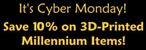 10% OFF Any 3D-Printed Millennium Items, Made Of Any Material!