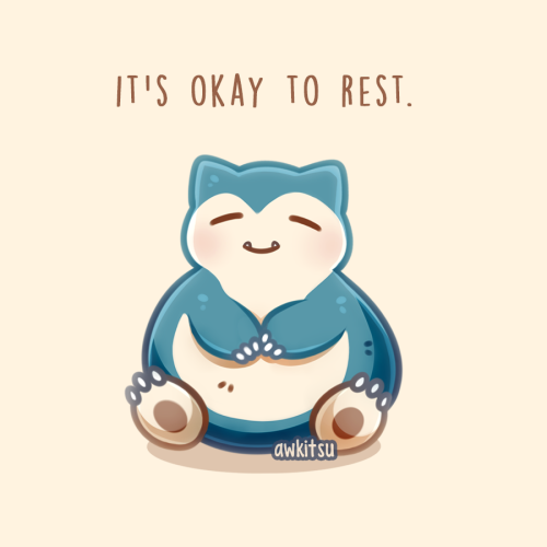 awkitsu:Remember to take breaks & give yourself time to rest ~✨  twitter ★ instagram ★ shop ✨~~~