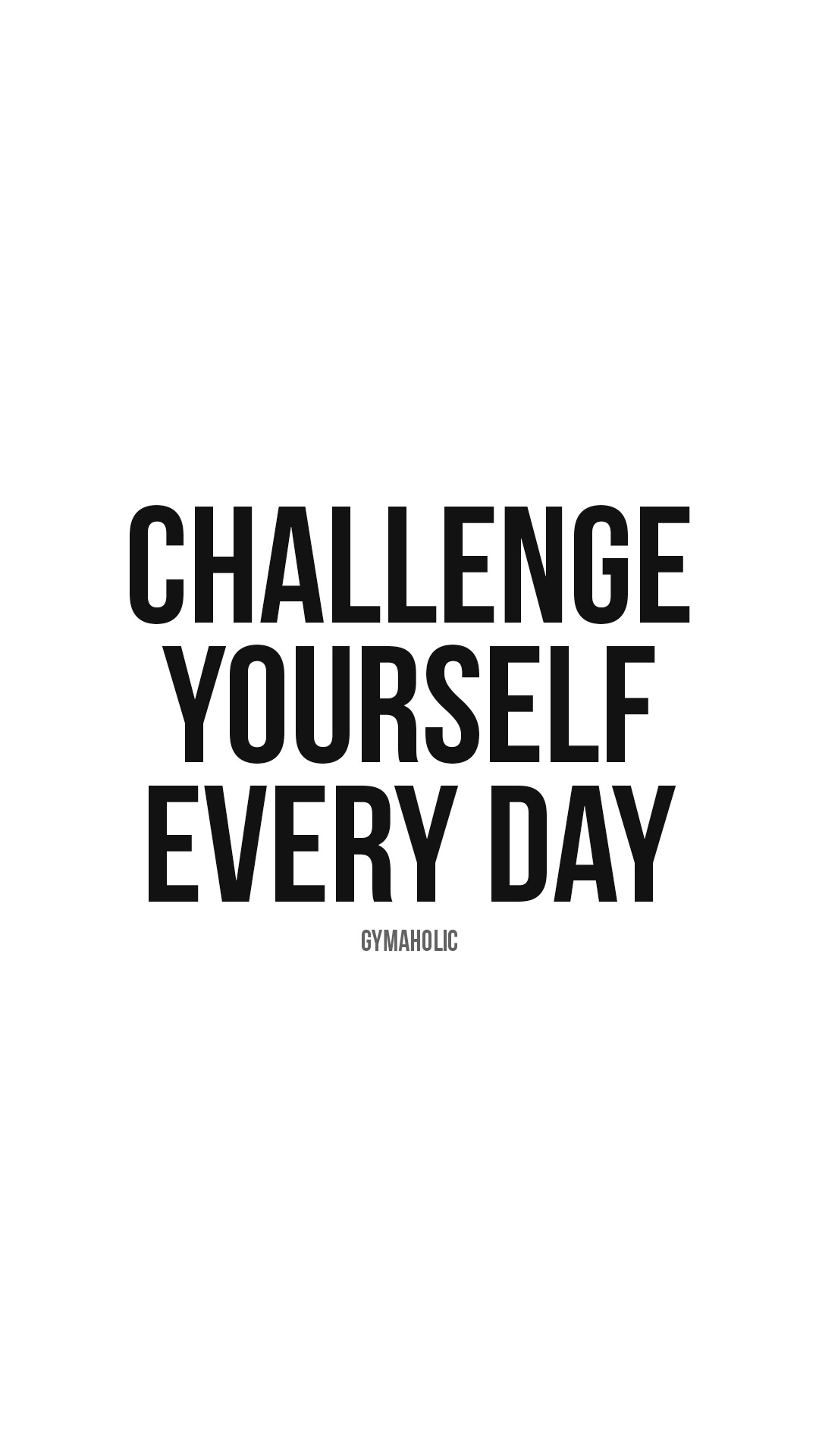 Challenge yourself every day