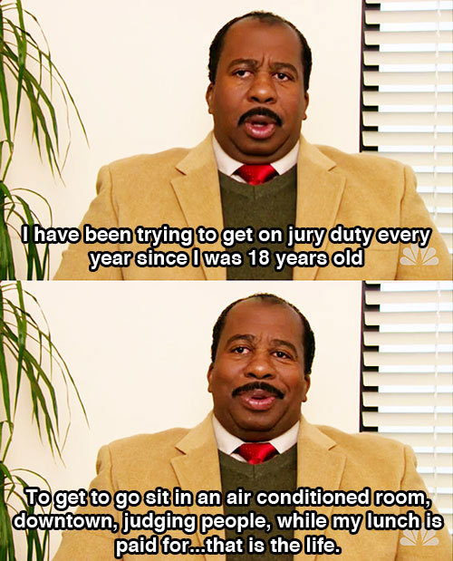 dailylaughsblog:  Jury duty is the life…
