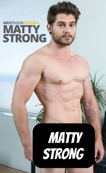 MATTY STRONG at NextDoor  CLICK THIS TEXT to see the NSFW original.