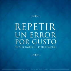 elviejoamargo:  #frases #error