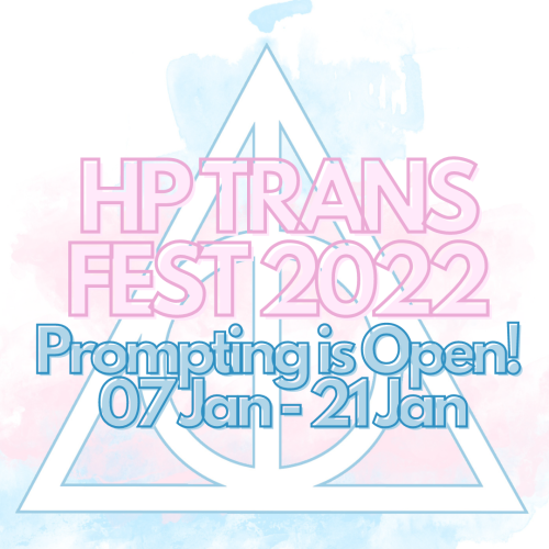 hptransfest: Prompting for HP Trans Fest is open from today until 21 January! You can leave a prompt