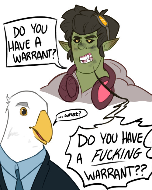 Gorgug saying "do you have a warrant" with an angry expression. A shocked aarokocra says "what?" and Gorgug responds "DO YOU HAVE A FUCKING WARRANT?"