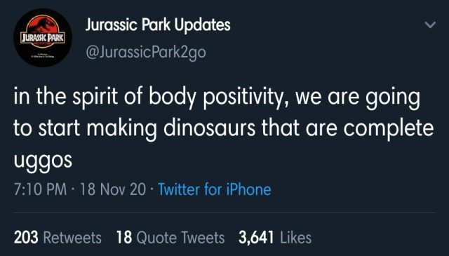 in the spirit of body positivity, we are going to start making dinosaurs that are complete uggos