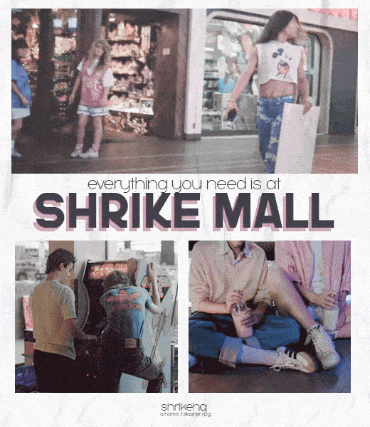 ∘₊✧──────✧₊∘        WELCOME       TO       SHRIKE       MALL     !!                           ── ✧₊∘ shrike heights, colorado, u.s.a.   ─ 1988. less than two weeks after the malls long-awaited opening, a girl is found dead outside of her place of employment, along with a victim who survived just long enough to give a description of the attacker to the local law enforcement. what the townspeople of shrike heights hadnt expected, was that this wouldnt be an isolated incident. nor is the killer working alone. 

shrikehq is a mature, horror, oc rp set in 1988 in the fictional town of shrike heights, colorado. based primarily in the newly constructed shrike mall, employees attempt to continue working there and living in the small town while it’s plagued with mysterious, seemingly invulnerable killers. we attempt to keep writers captivated with consistent plot drops involving our muses and the killers, and we aim to create an inclusive, diverse environment for writers’ to focus on character development and relationship building amongst the chaos in shrike heights.                               accepting applications + open for interactions ! #thriller rp#mature rp#town rp#town rpg#rp#rpg#mumu rp#oc rp#original rp#appless rp #semi appless rp #lsrp#lsrpg#literate rp#blood tw#horror rp#slasher rp