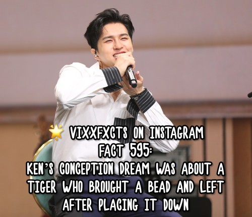 FACT 595:Ken’s conception dream was about a tiger who brought a bead and left after placing it