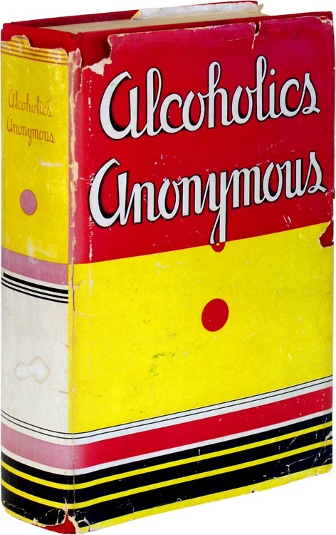 wasbella102:  The first edition first printing of Alcoholics Anonymous by Bill Wilson from 1939  