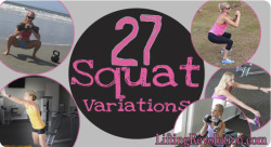 fitnessgifs4u:  27 Ways To Do A Squat: A Variation For Almost Every Day Of The Month Back Squat Front Squat Goblet Squat Prisoner Squat Regular Squat Split Squat Squat Jump Uneven Squat Monkey Squat HERE for the other 18 squat variations on LiftingRevolut
