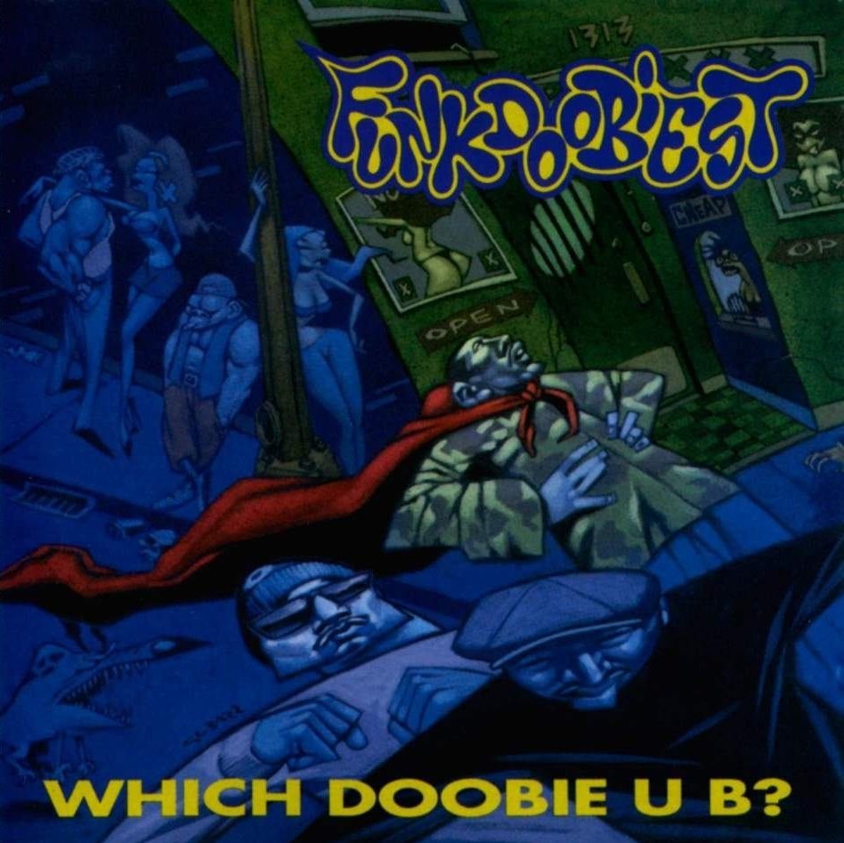 20 YEARS AGO TODAY |5/4/93| Funkdoobiest released their debut album, Which Doobie