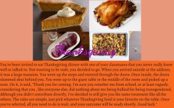 tg-caption-choice-games:  You choose the DressingYou choose the TurkeyYou choose the Pumpkin PieYou choose the Cranberry SauceYou tried to Leave