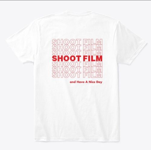 New T shirt available now. Shoot Film and Have A Nice Day. You can get 10% off this and all other de