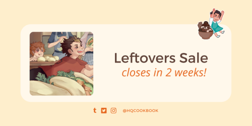 LAST TWO WEEKS FOR LEFTOVERS SALEOnly two more weeks to get leftovers for Taberu, a Haikyuu Cookbook