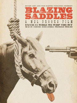 thepostermovement:  Blazing Saddles by Brandon