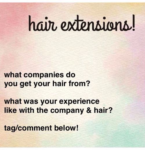 babes! I’m looking for some hair extensions. I have tons of experience wearing/caring for hair