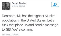 feminishblog:  myactivism:  Feel free to report this threat to Dearborn, Michigan Police.   Report suspicious activity anonymously: 313-943-3030   Police16099 Michigan Ave. Dearborn 48126313-943-2235Email FBI ic3.gov  Went to check the twitter account