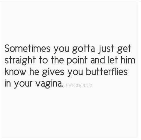 daddyjs-sweet-kisses: Oh my goodness!…butterflies in the vagina! 😆