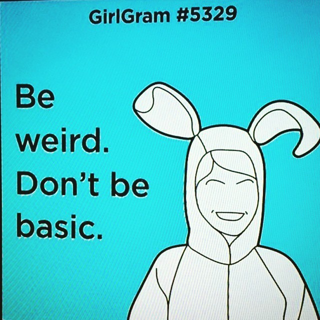 markoandrez:  #BeWeirdDontBeBasic #MarcosLessonOfTheDay #GirlCode #Quote #QuoteOfTheDay