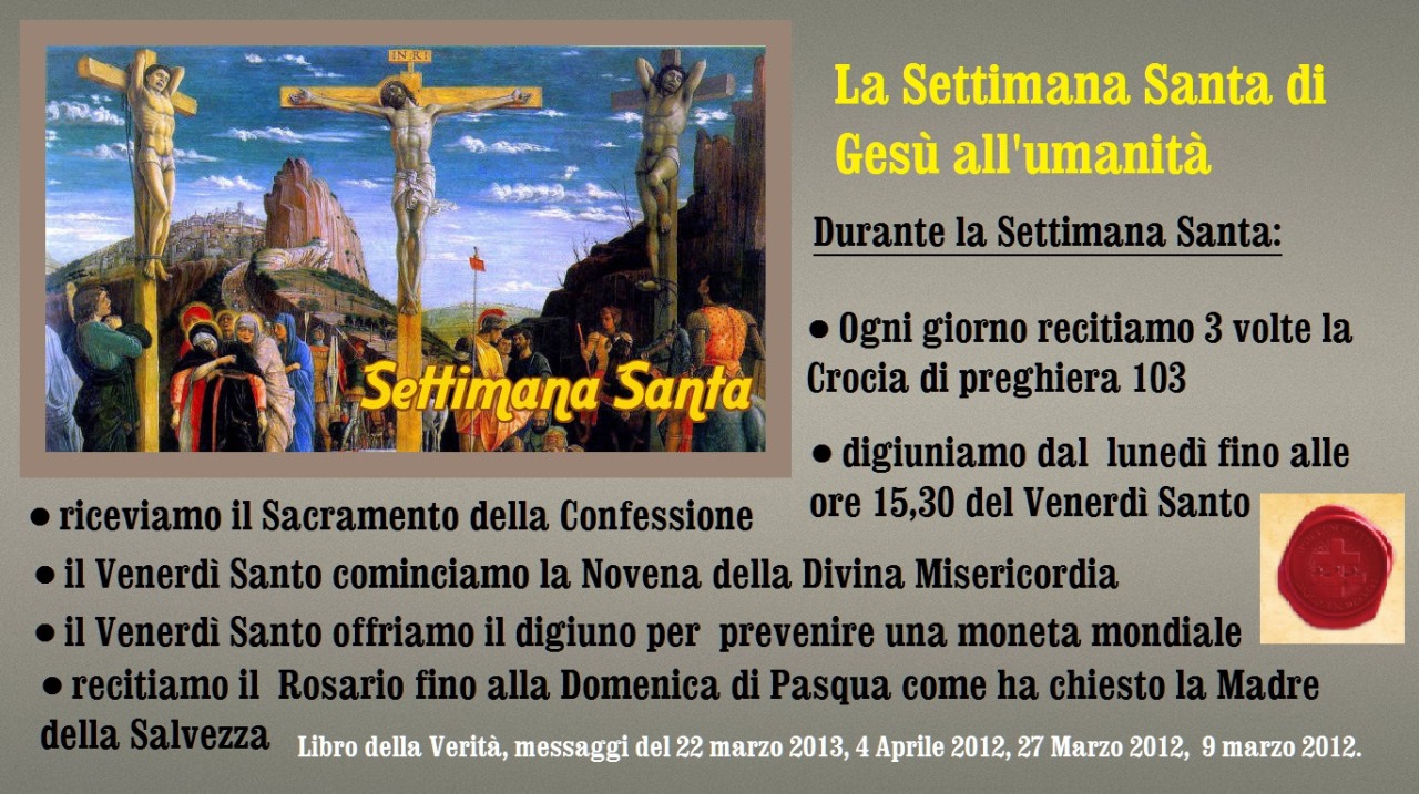 ❀*`*• La Settimana Santa di Gesù all'umanità March 28, 2021 at 04:00AM
☆•.¸❤ È in corso il Rosario continuo di 24 ore, invitiamo tutti ad unirsi, recitando uno o più rosari nell'orario che preferite, qua
- Durante la Settimana Santa ogni giorno...