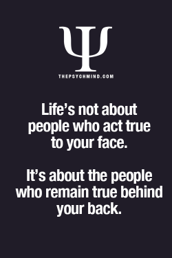 thepsychmind:  Fun Psychology facts here!  Still trying to find the ones who can be true to my face though&hellip; Fake fuckers! Keep away!🖕🏻😇😈