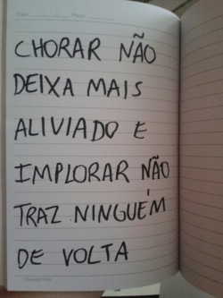 lamoana:  Mas a gente pode chorar e implorar, se seguir em frente depois