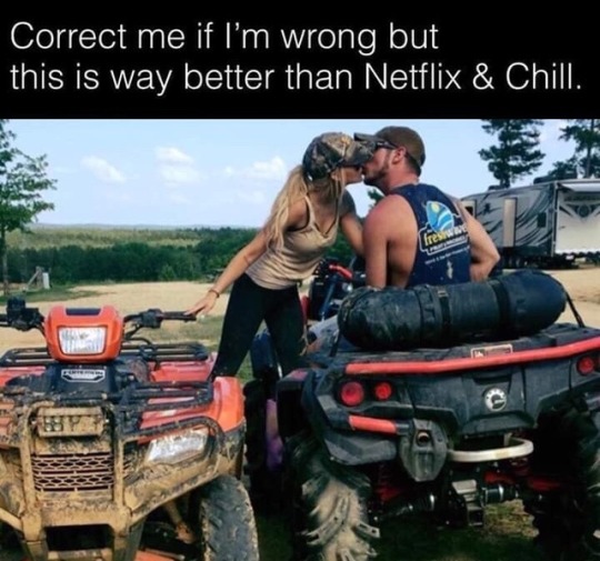 dippincountryboy:  Netflix and chill is fun and all, but hitting trail and tail is much more my style 😈😏 ( I just made that up and I’m going to have to use it more!) 