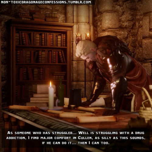 non-toxicdragonageconfessions: Confession: As someone who has struggled… Well is struggling with a d