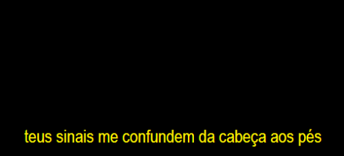 A paixão me cegou. 😎