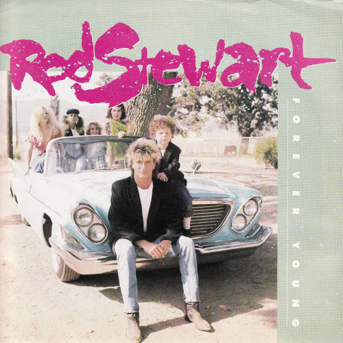 Rod Stewart “Forever Young”