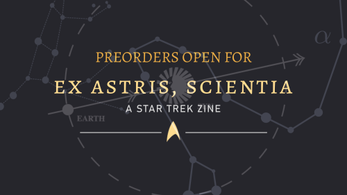 startrekzine:EX ASTRIS, SCIENTIA: PRE-ORDERS OPEN !Preorders for Ex Astris, Scientia: A Star Tre