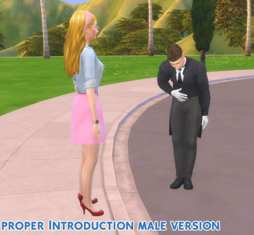 I added 3 new animation and interaction for proper trait like:- Proper kiss hand (romantic interacti