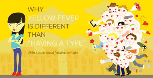 wednypls: thisisnotjapan: thebolditalicsf: Why Yellow Fever is Different Than “Having a Type&r