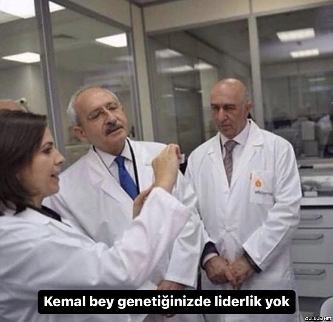 Kemal bey genetiğinizde...