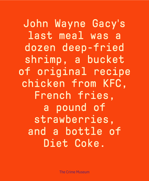 John Wayne Gacy’s last meal was a dozen deep-fried shrimp, a bucket of original recipe chicken