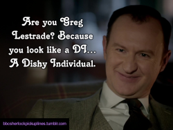 “Are you Greg Lestrade? Because you