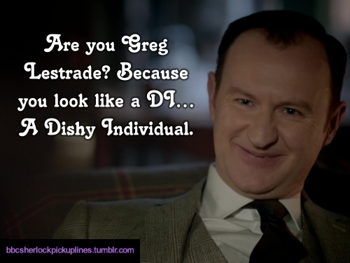 Porn photo “Are you Greg Lestrade? Because you