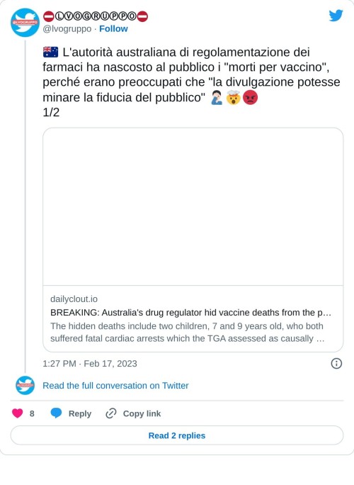 🇦🇺 L'autorità australiana di regolamentazione dei farmaci ha nascosto al pubblico i "morti per vaccino", perché erano preoccupati che "la divulgazione potesse minare la fiducia del pubblico" 🤦🏻‍♂️🤯😡 1/2https://t.co/lEW3wIjWP3  — ⛔️ⓁⓋⓄⒼⓇⓊⓅⓅⓄ⛔️ (@lvogruppo) February 17, 2023