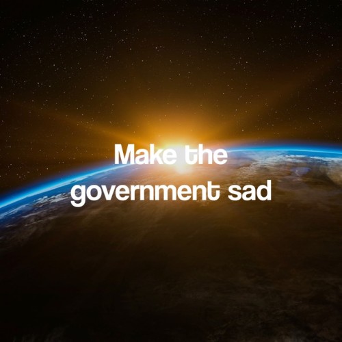 best-of-inspirobot:[Make the government sad]