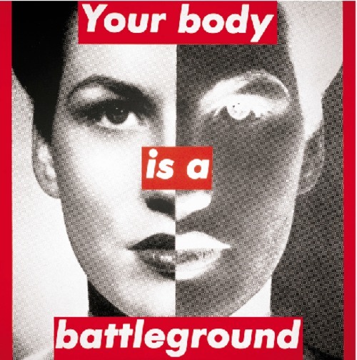 Barbara Kruger, Untitled (Your Body is a Battleground), 1989.
