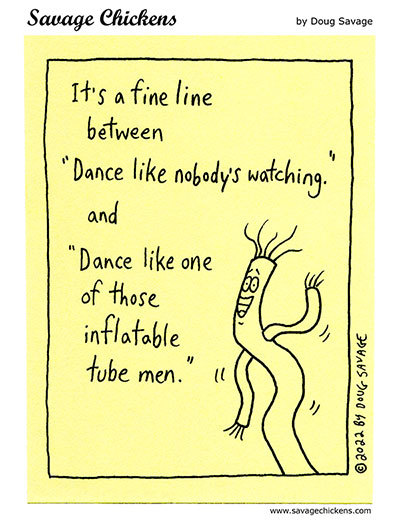 savagechickens:  A Fine Line.And more dance.