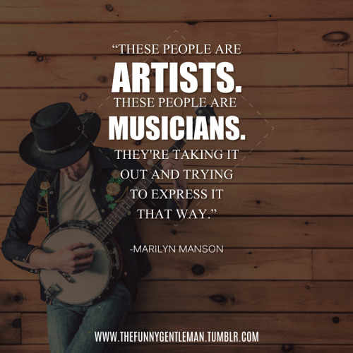 “These people are artists. These people are musicians. They’re taking it out and trying to exp