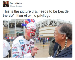 mildishcambino:  mixed-apocalyptic:  guywithamohawk:  The irony.   In case anyone is wondering, 99% chance he is telling the Native guy that he is being honored, despite him saying that it isn’t honoring him in any way  ^^^and what he really means when