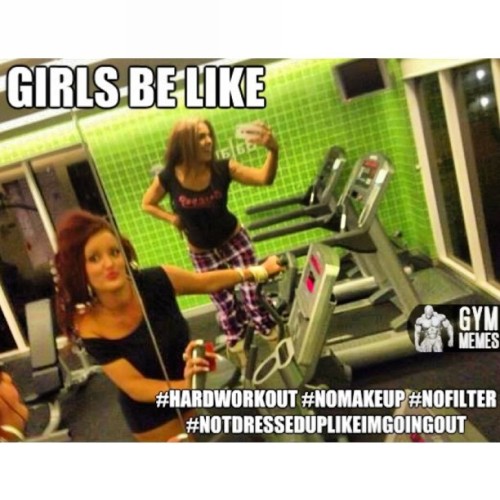 You silly girls. Those folks that go to the gym and don’t even break a sweat or come in decked in makeup.  Just save your gas money and stay home. #girlsbelike #fitness #doyouevenlift #uaware #nofilter #aesthetics #treadmill #sweat #bodybuild #gympr