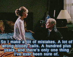 bethanygreeene:  Buffy Meme: [2/7] QuotesYou’re a hell of a woman. You’re the