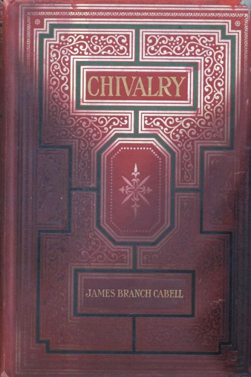 Chivalry. James Branch Cabell. Illustrators: Howard Pyle, William Hurd Lawrence, and Elizabeth Shipp